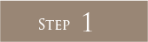 STEP 1